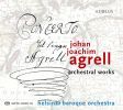 Agrell: Orchestral Works